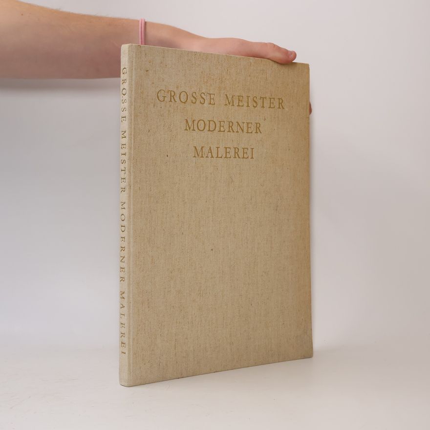 Autorenkollektiv Grosse Meister moderner Malerei