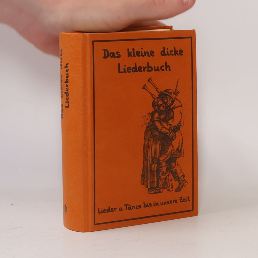 Hanspeter Haeseler Das kleine dicke Liederbuch. Lieder und Tänze bis in unsere Zeit