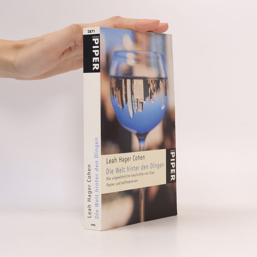 Leah Hager Cohen Die Welt hinter den Dingen