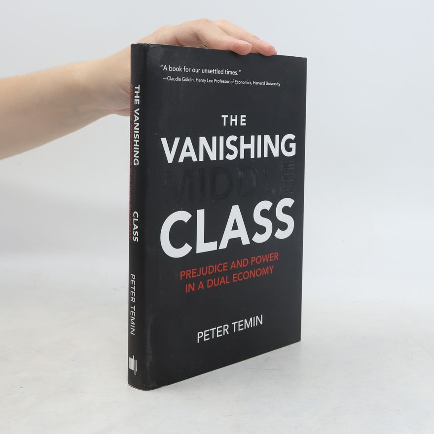 Peter Temin The Vanishing Middle Class