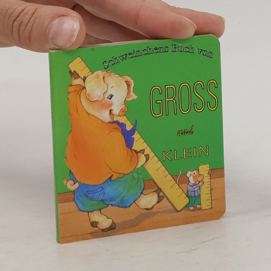 Autorenkollektiv Schweinchens Buch von Gross und Klein