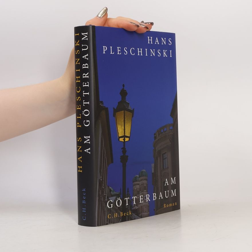 Hans Pleschinski Am Götterbaum