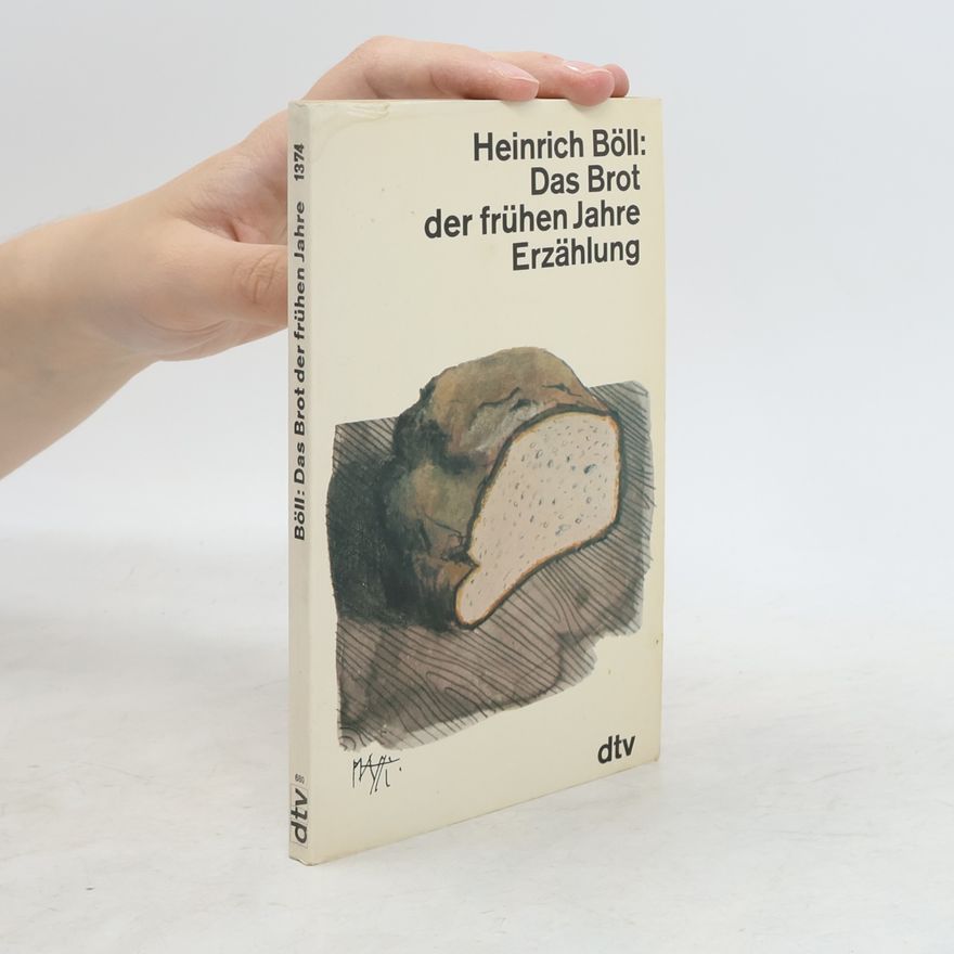 Heinrich Böll Das brot der frühen Jahre