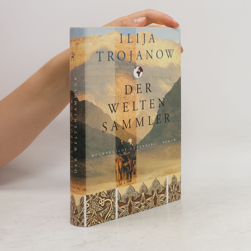 Ilija Trojanow Der Weltensammler