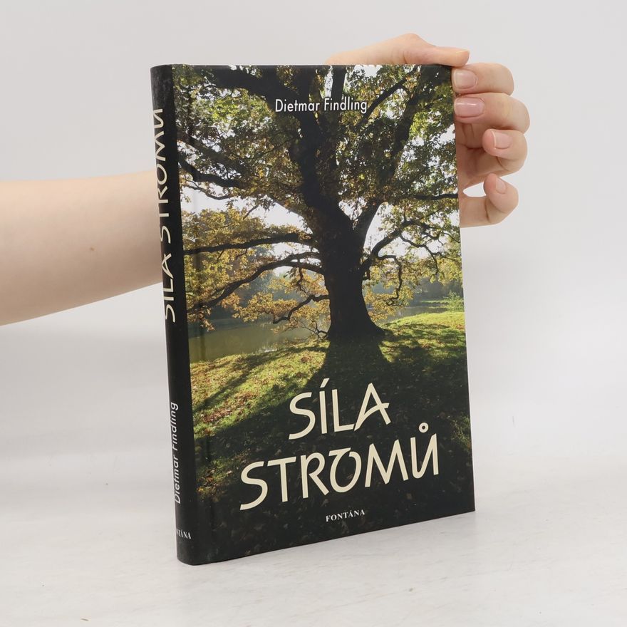 Dietmar Findling Síla stromů