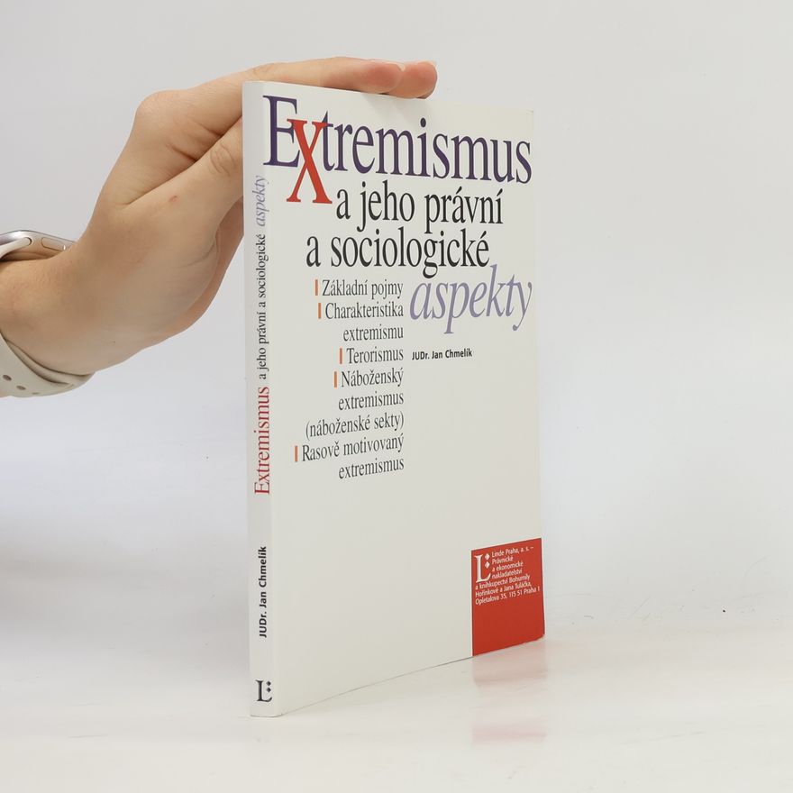 Jan Chmelík Extremismus a jeho právní a sociologické aspekty
