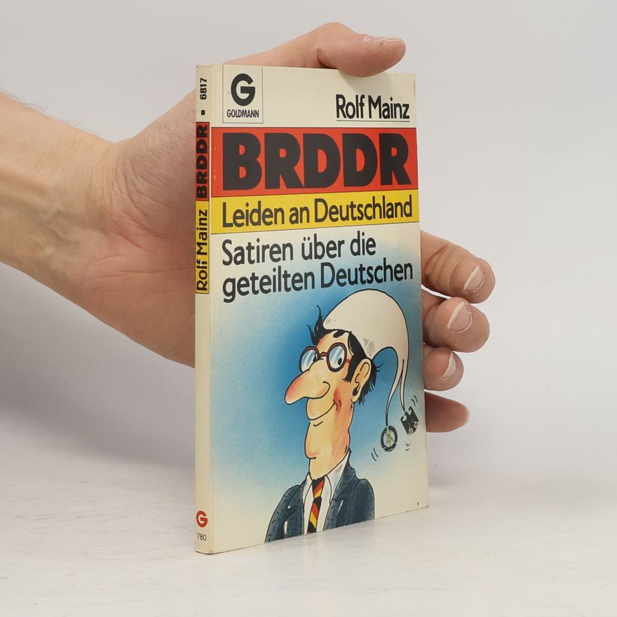 Rolf Mainz BRDDR, Leiden an Deutschland
