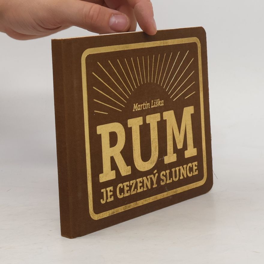 Martin Liška Rum je cezený slunce