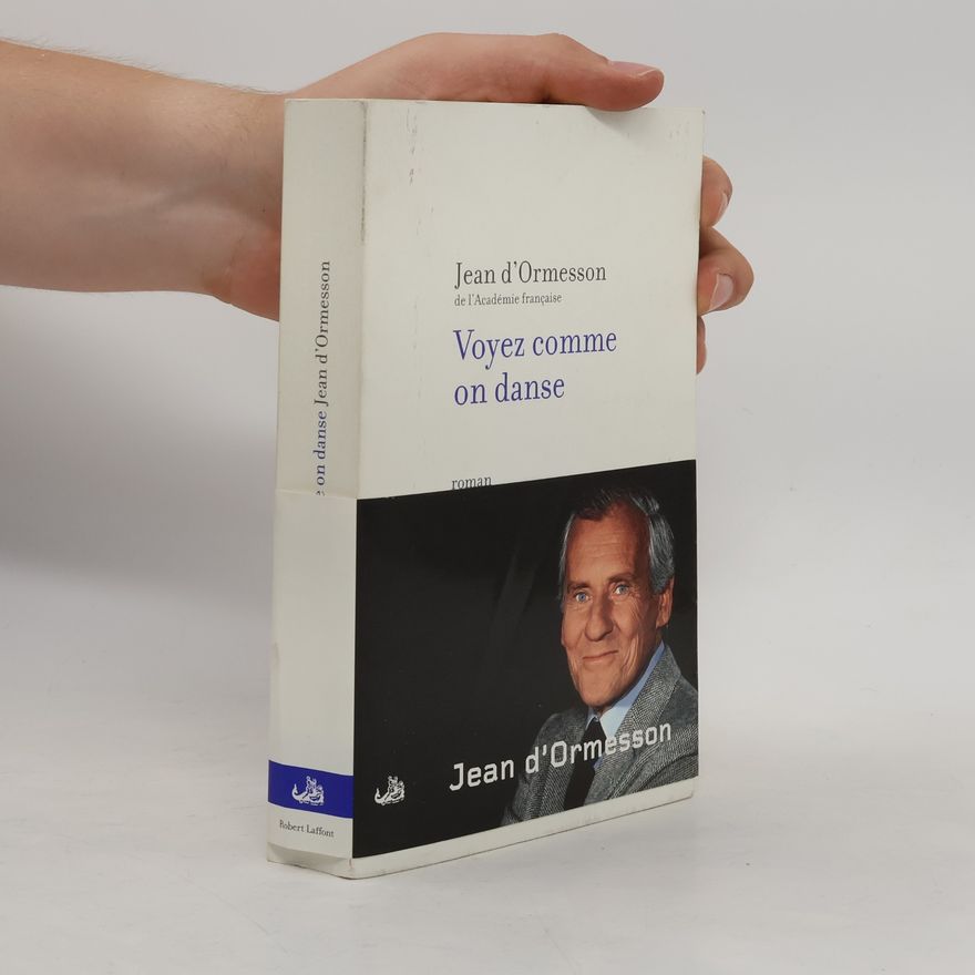 Jean d'Ormesson Voyez comme on danse