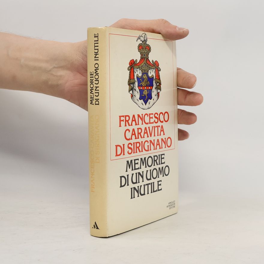 Francesco Caravita di Sirignano Memorie di un uomo inutile