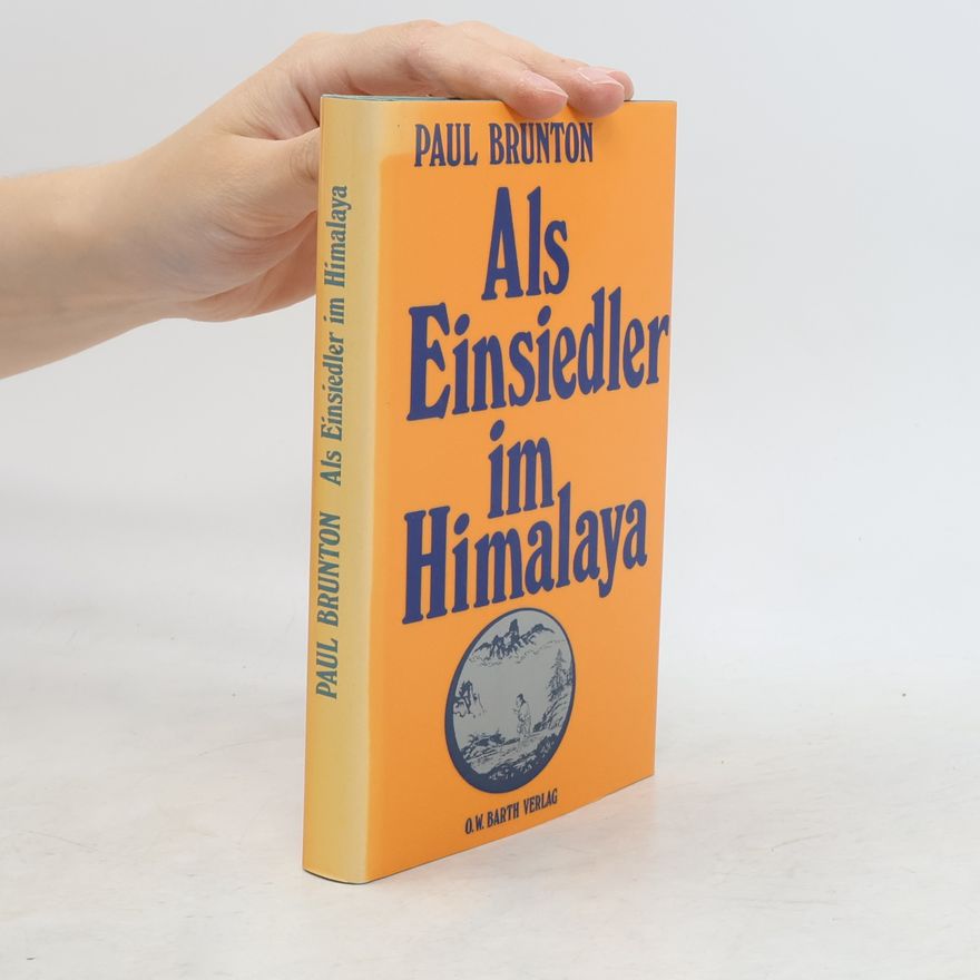 Paul Brunton Als Einsiedler im Himalaya