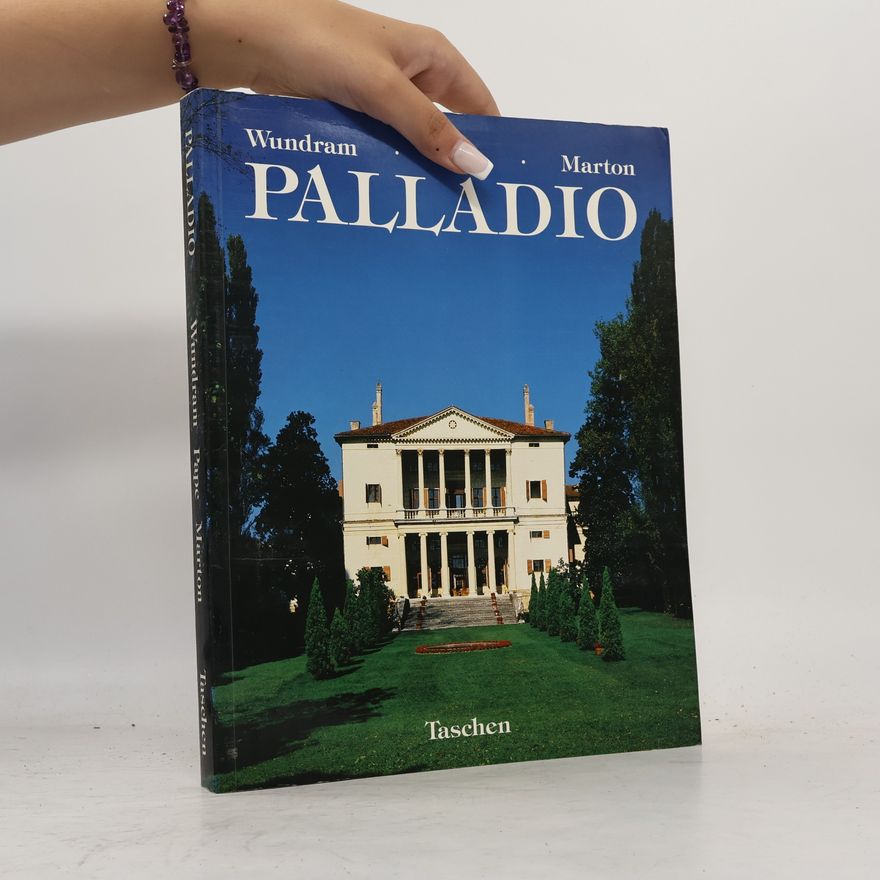 Manfred Wundram Andrea Palladio. 1508-1580