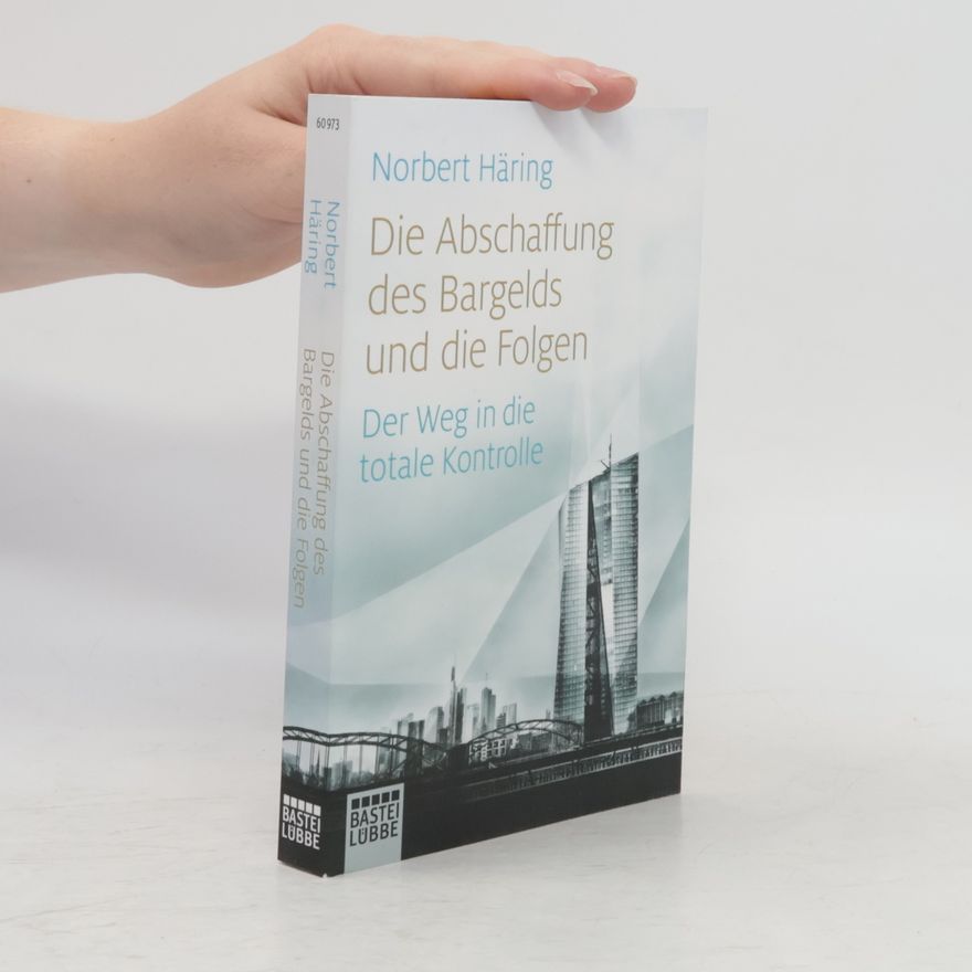 Norbert Häring Die Abschaffung des Bargelds und die Folgen