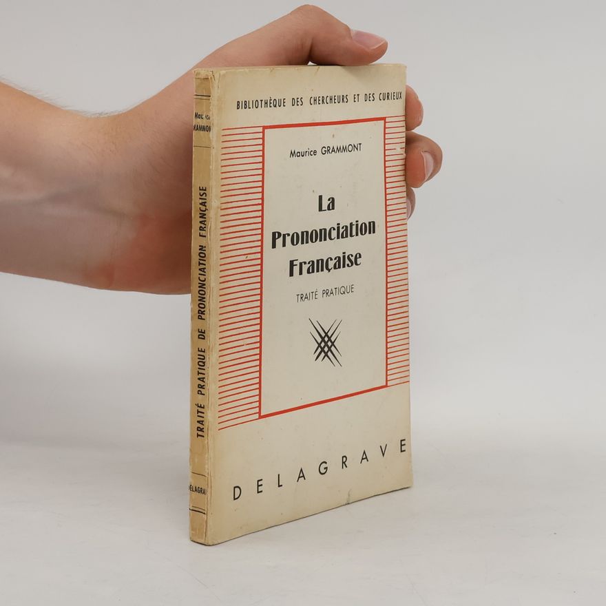 Maurice Grammont La Prononciation Française