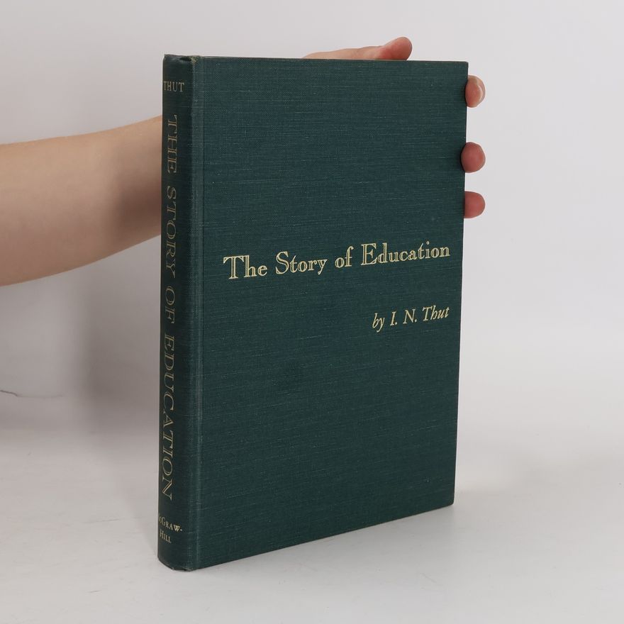 I. N. Thut The Story of Education