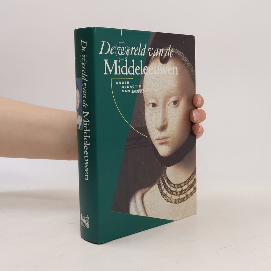 Jacques Le Goff De wereld van de Middeleeuwen