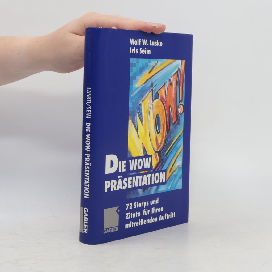 Wolf W. Lasko Die Wow-Präsentation