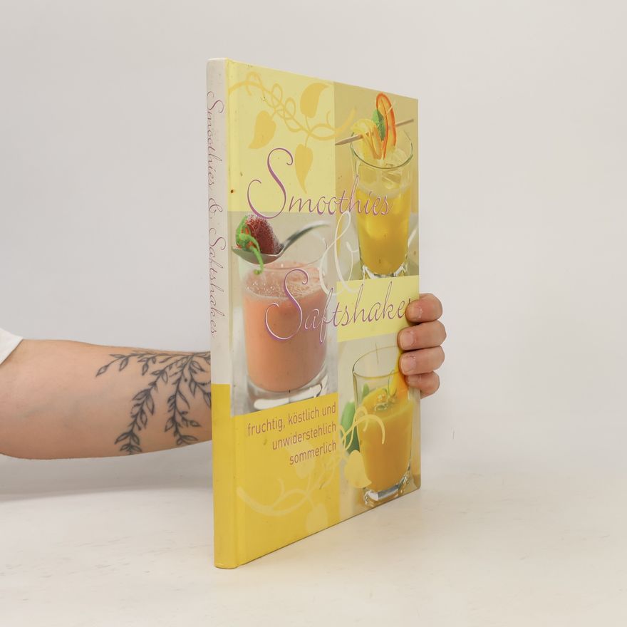 Susanne Grüneklee Smoothies - Saftshakes fruchtig, köstlich und unwiderstehlich sommerlich