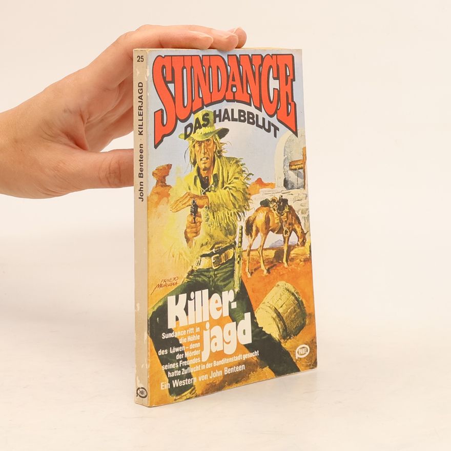 John Benteen Sundance 25 – Das Halbblut: Killerjagd