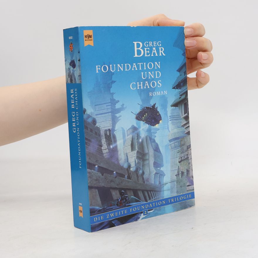 Greg Bear Die zweite Foundation 2. Foundation und Chaos