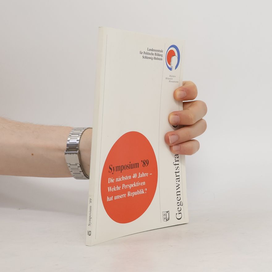 Franz U Pappi Symposium '89 Die nächsten 40 Jahre - welche Perspektiven hat unsere Republik?