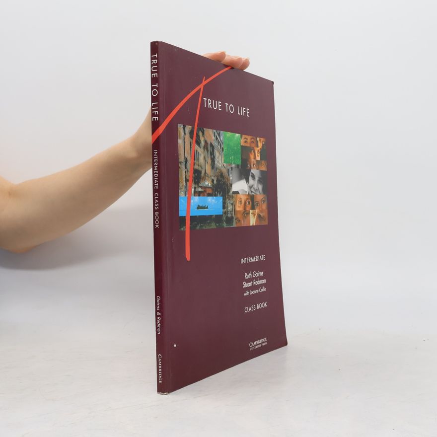 Joanne Collie True to life : English for adult learners : intermediate : class book