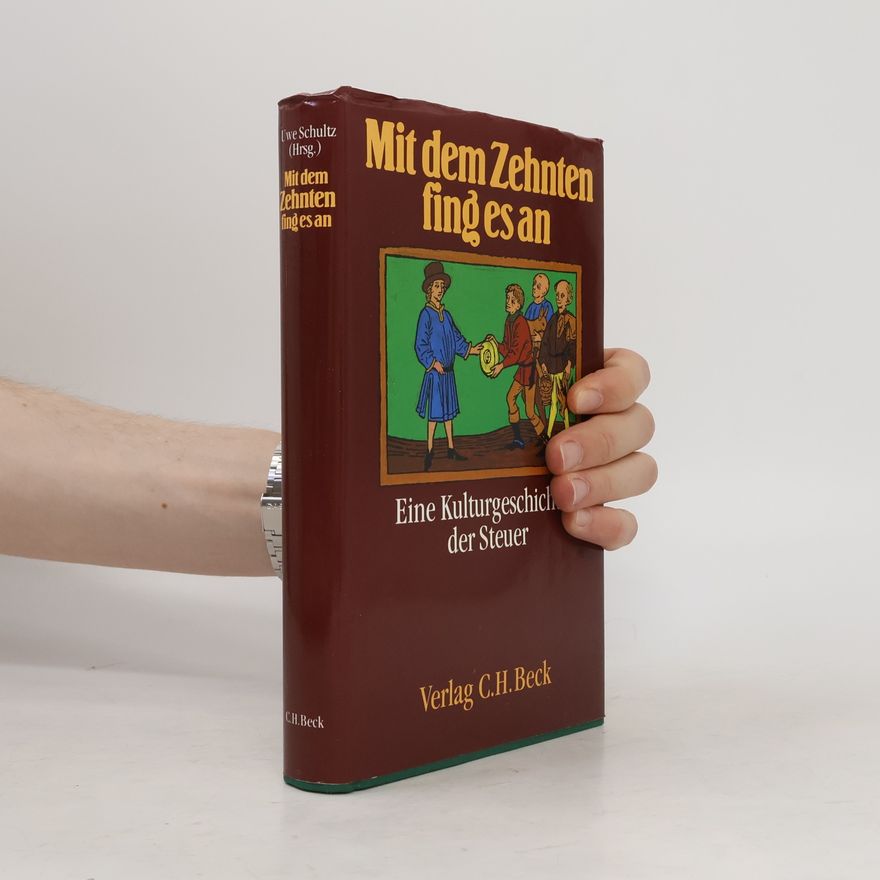Uwe Schultz Mit dem Zehnten fing es an
