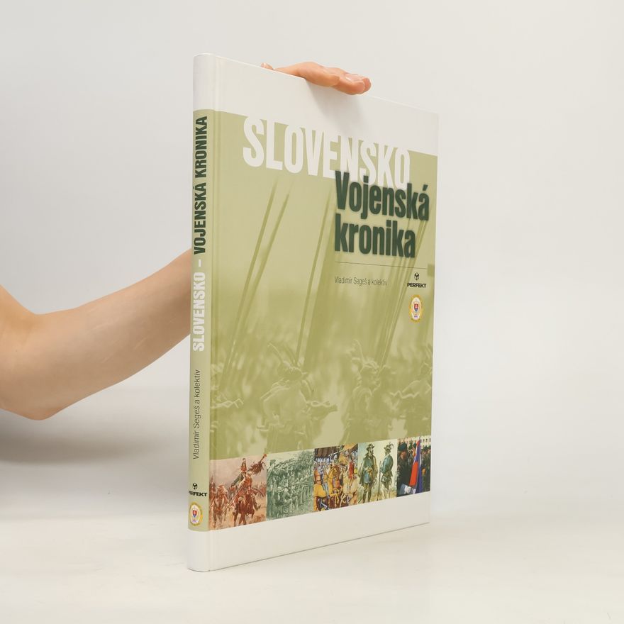 Vladimír Segeš Slovensko - vojenská kronika