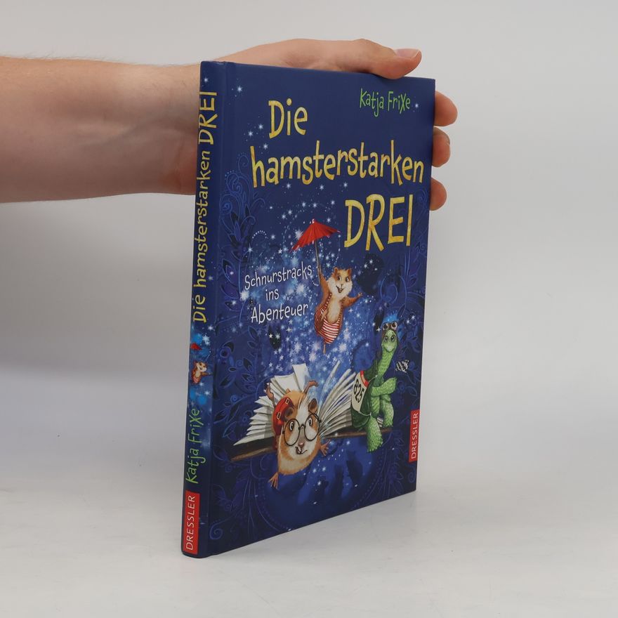 Florentine Prechtel Die hamsterstarken Drei