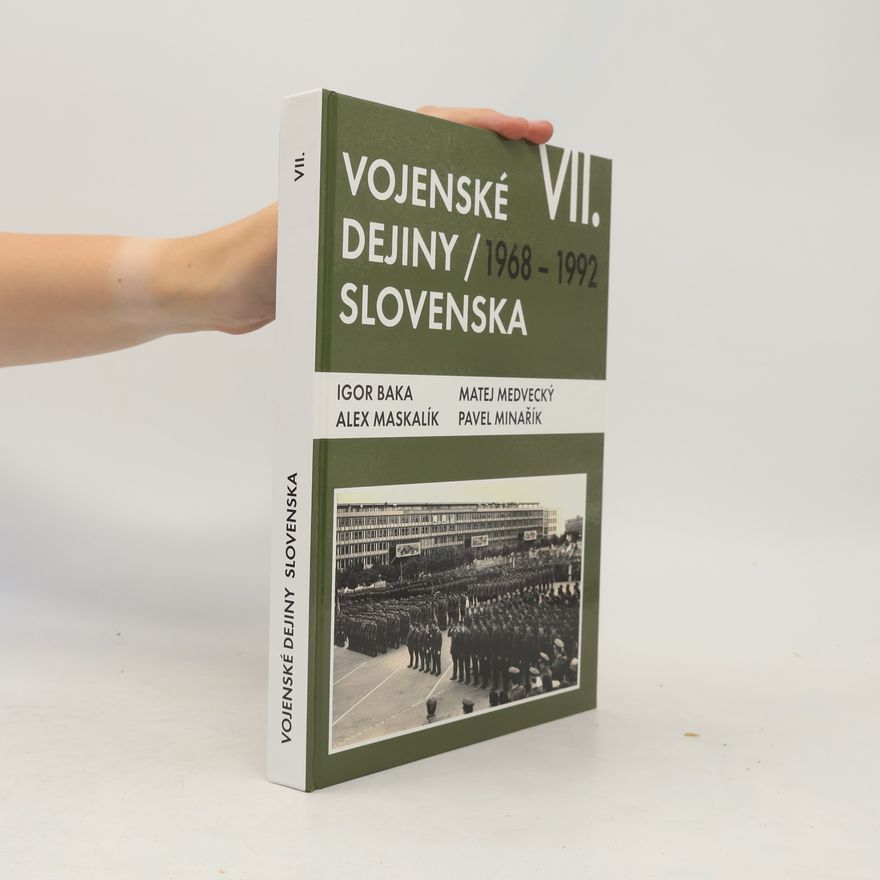 Matej Medvecký Vojenské dejiny Slovenska VII - 1968 - 1992