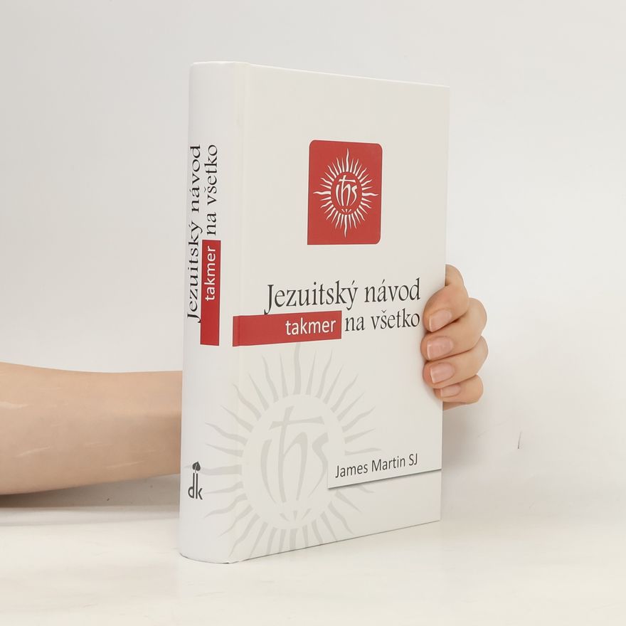James Martin Jezuitský návod takmer a všetko