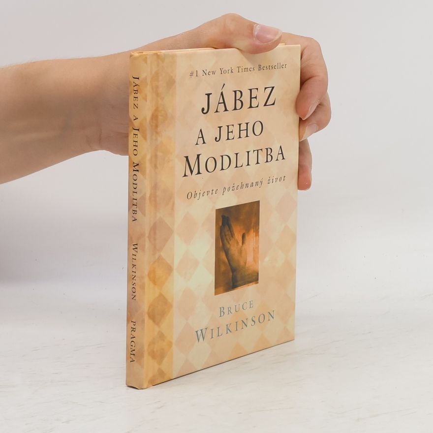 David Kopp Jábez a jeho modlitba: Objevte požehnaný život