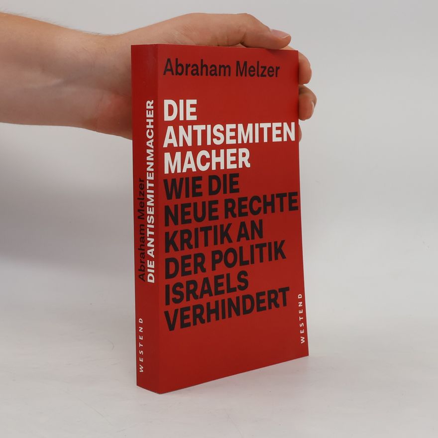 Abraham Melzer Die Antisemitenmacher
