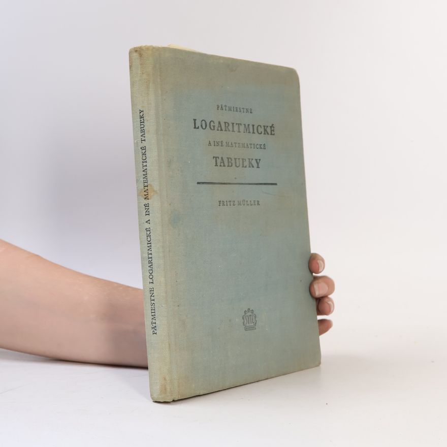 Fritz Müller Logaritmické a iné matematické tabuľky