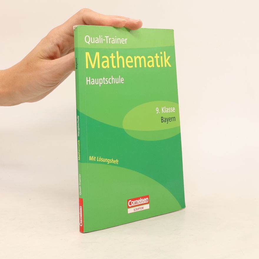 Christian Geus Abschlussprüfungen - Cornelsen Scriptor - Mathematik - Hauptschule Bayern: 9. Jahrgangsstufe - Quali-Trainer: Arbeitsheft mit separatem Lösungsheft (40 S.)