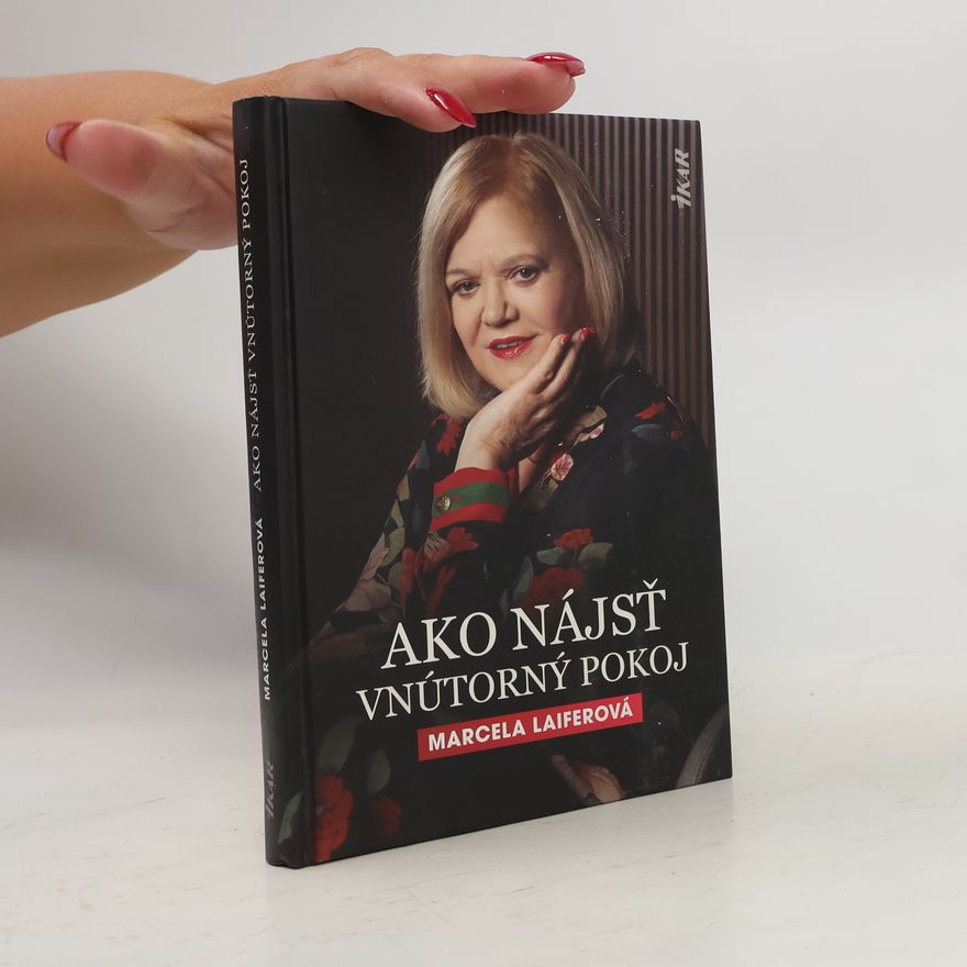 Marcela Laiferová Ako nájsť vnútorný pokoj