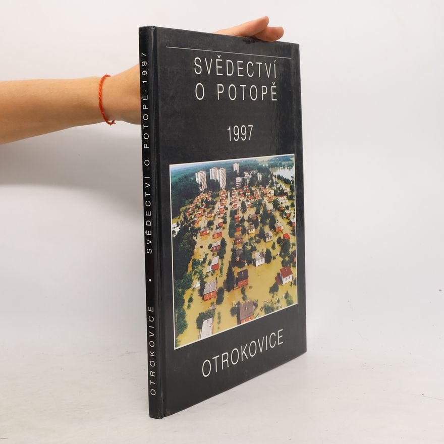 AA.VV. Otrokovice: Svědectví o potopě 1997