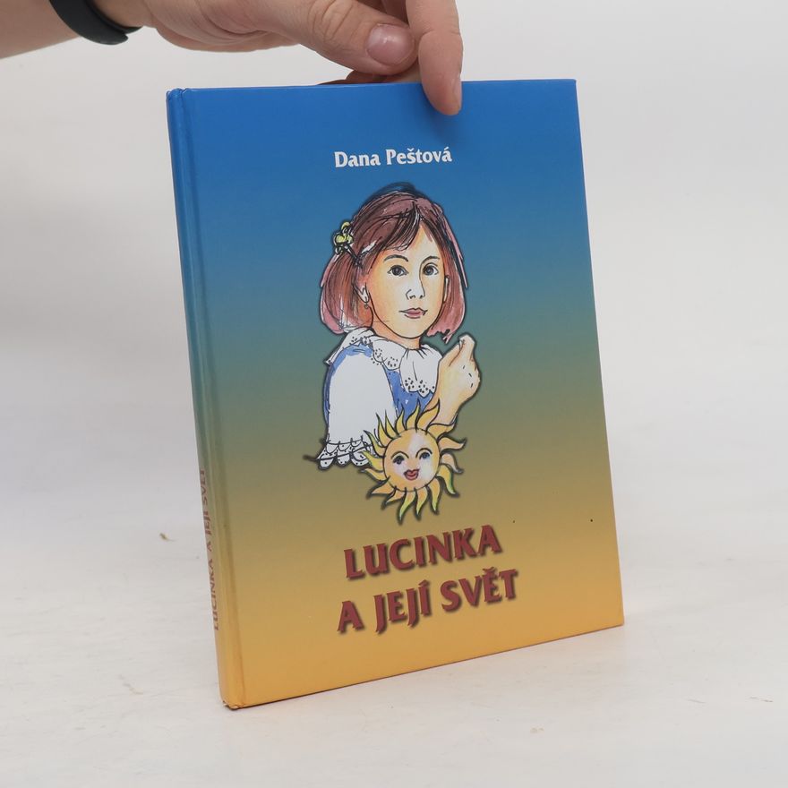 Dana Peštová Lucinka a její svět