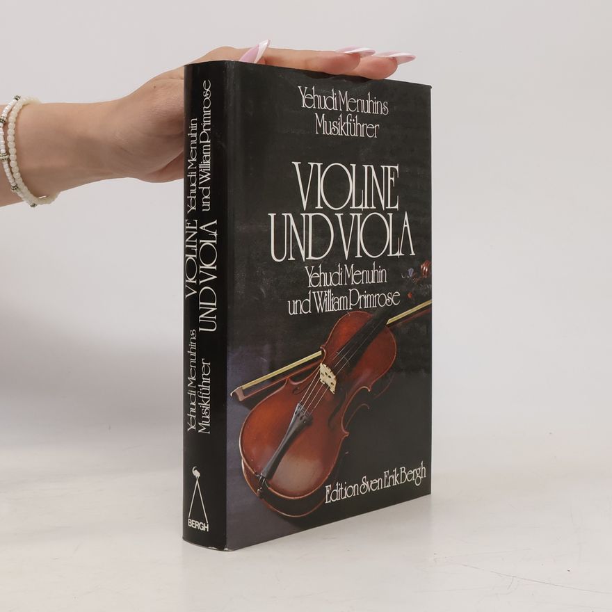 Yehudi Menuhin Yehudi Menuhins Musikführer: Violine und Viola