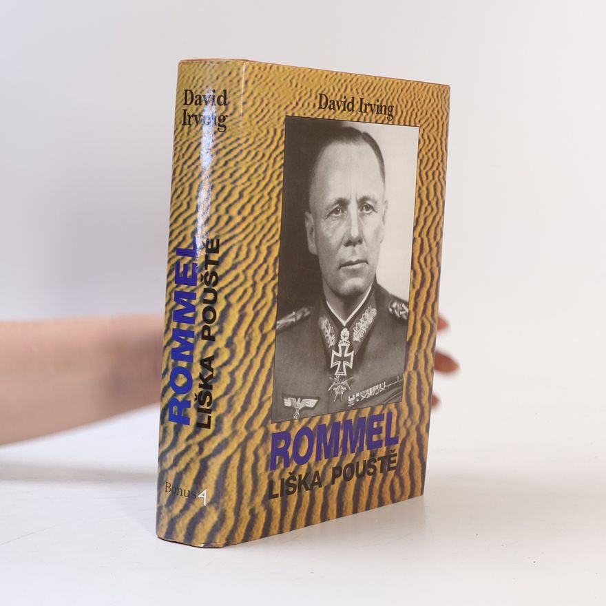 David Irving Rommel. Liška pouště