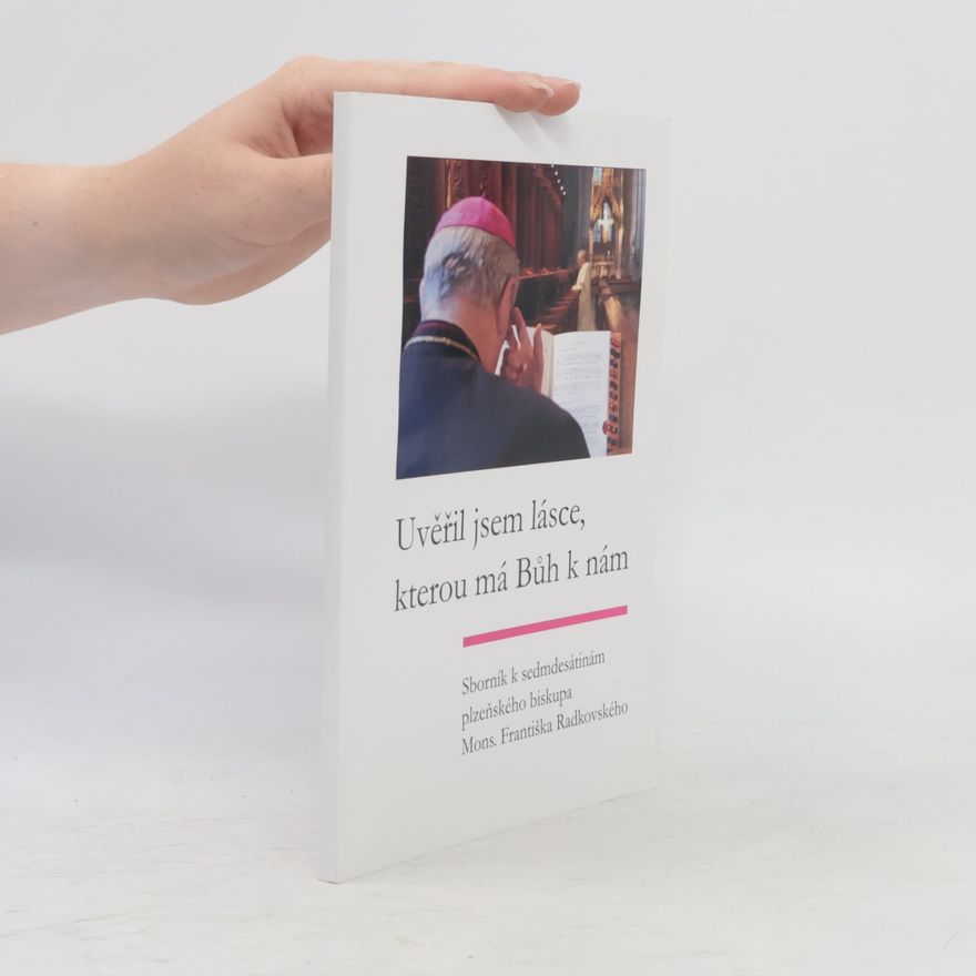 Autorenkollektiv Uvěřil jsem lásce, kterou má Bůh k nám