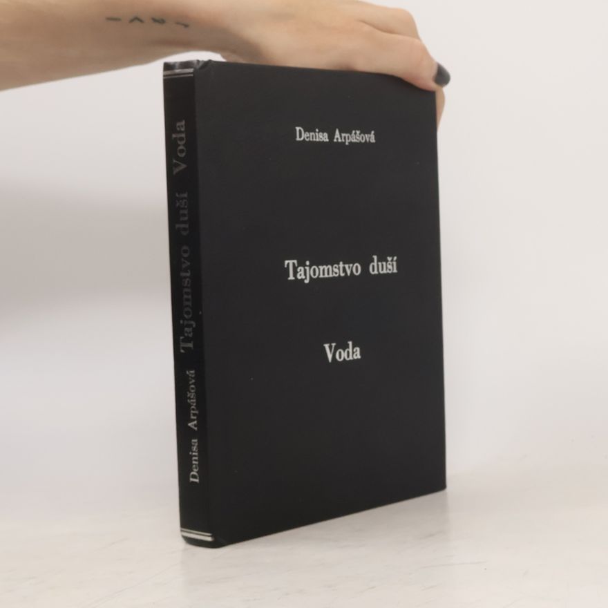 Denisa Arpášová Tajomstvo duší - Voda