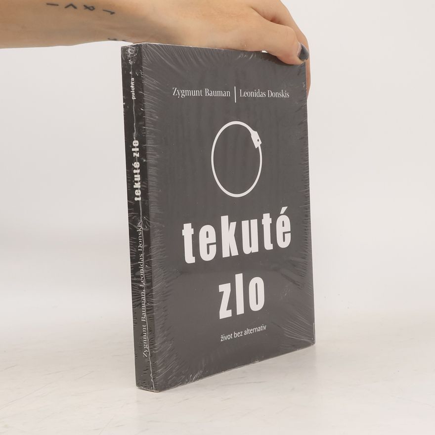 Leonidas Donskis Tekuté zlo : život bez alternativ