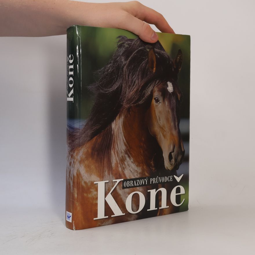 Kolektiv autorů Koně. Obrazový průvodce