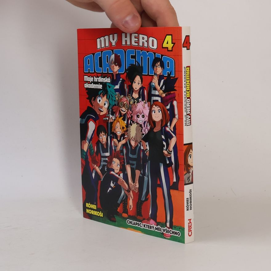 Kōhei Horikoshi My Hero Academia 4. Chlapec, který měl všechno.