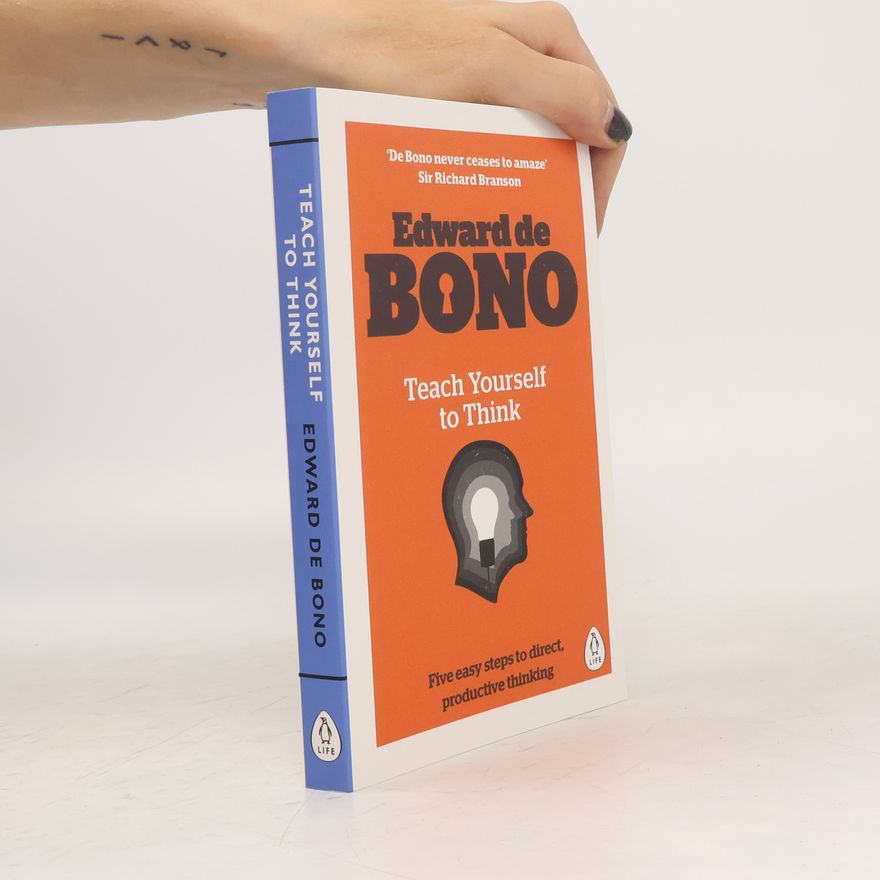 Edward de Bono Teach Yourself to Think