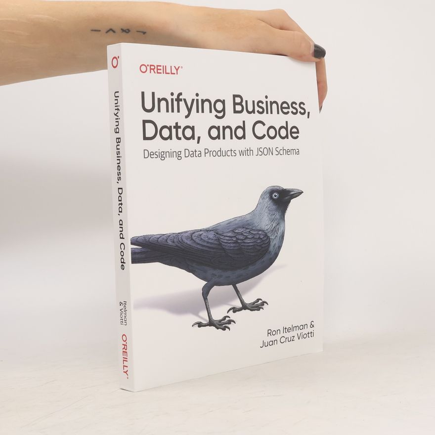 Juan Cruz Viotti Unifying Business, Data, and Code