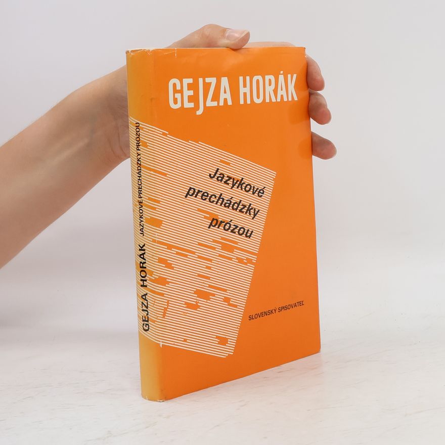 Gejza Horák Jazykové prechádzky prózou