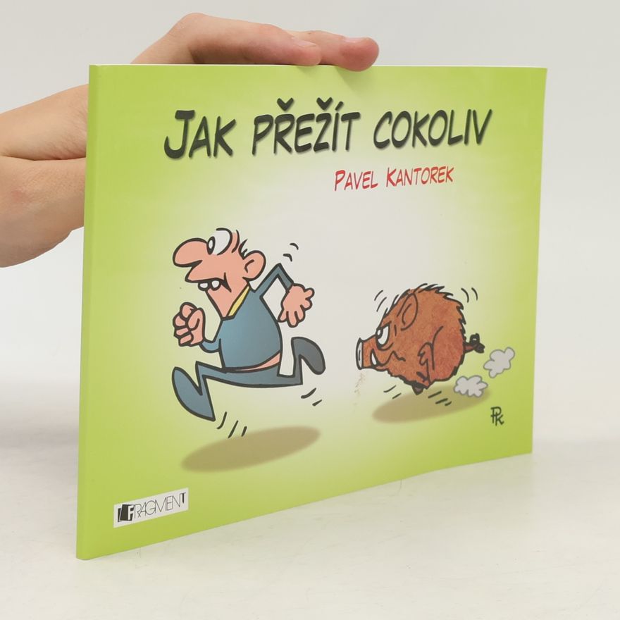 Pavel Kantorek Jak přežít cokoliv