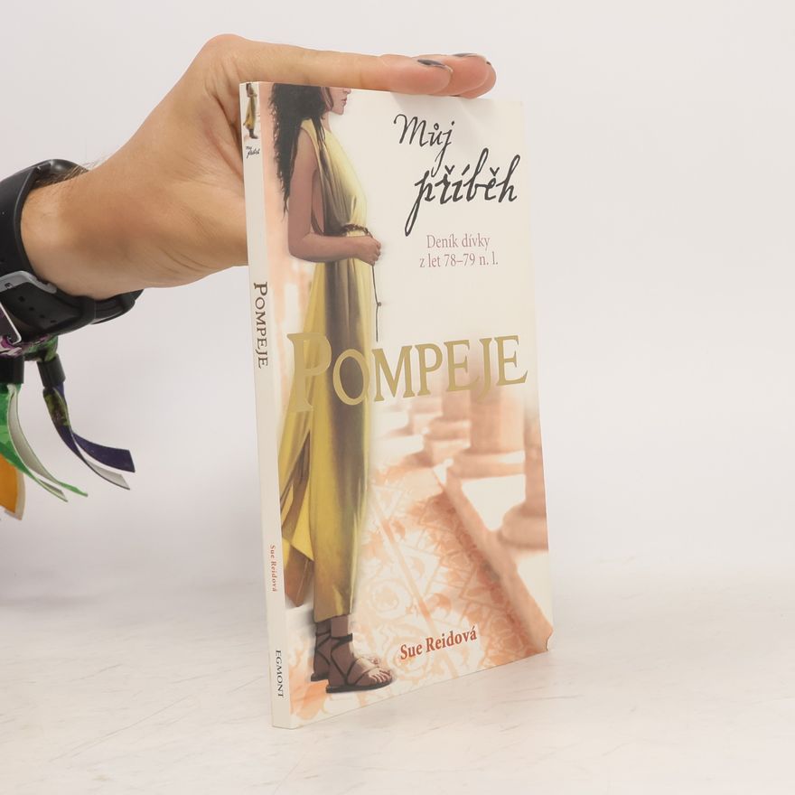 Sue Reid Pompeje : [deník dívky z let 78-79 n. l.]